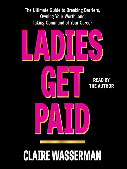 Title details for Ladies Get Paid by Claire Wasserman - Wait list